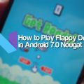 huong-dan-cach-choi-flappy-droid-trong-android-7-0-nougat